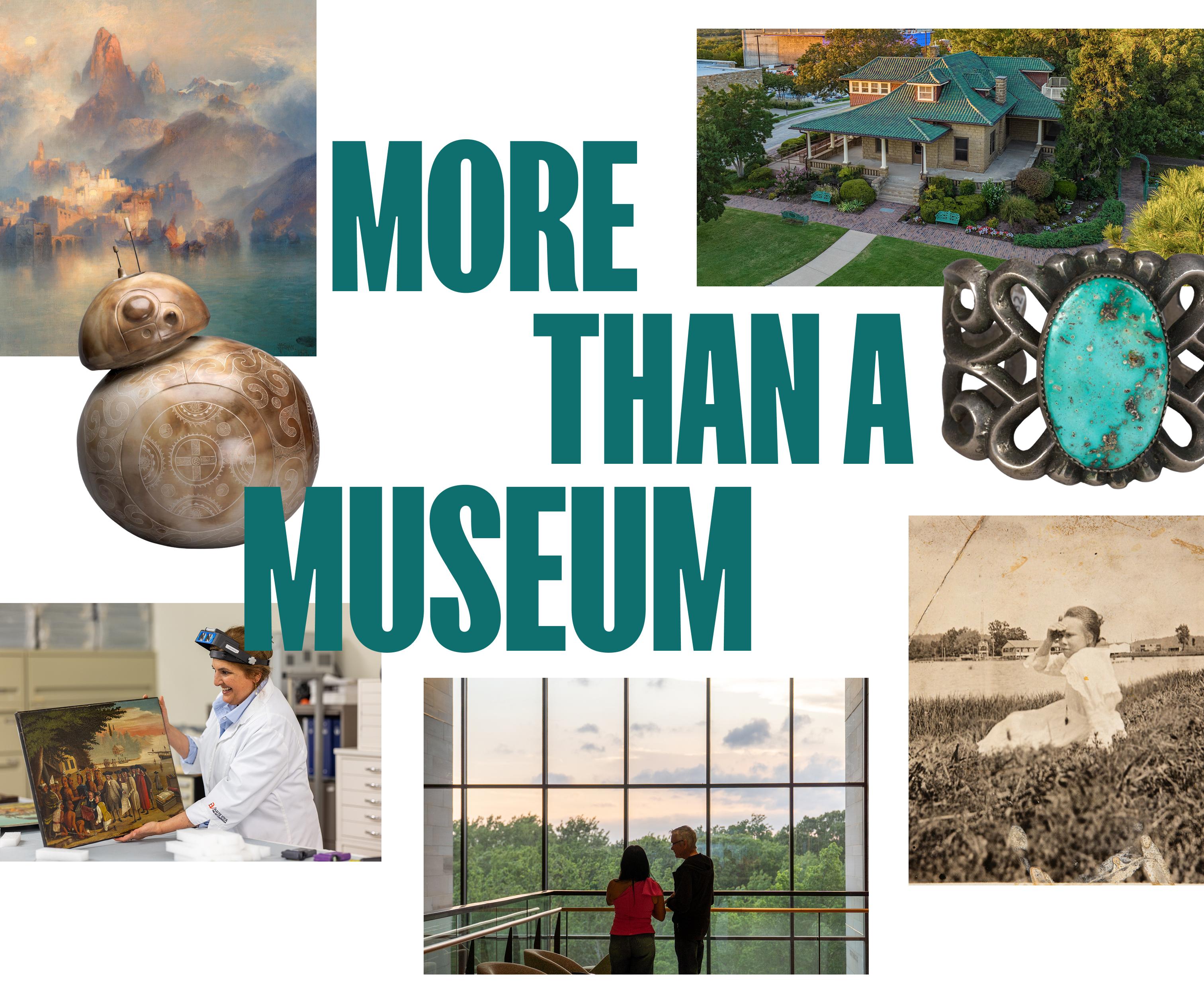 Collage of images from around a museum and artwork, with text that reads "More Than a Museum"